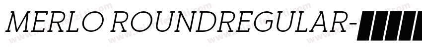 Merlo RoundRegular字体转换